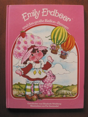 Elizabeth Winthrop/Pat Sustendal (Illustr.)  Emily Erdbeer und das große Ballon-Rennen 