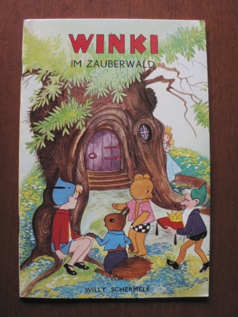 Willy Schermelé/Hans Meisner (Übersetz.)  WINKI im Zauberwald 