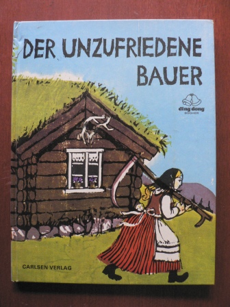 Fleur Brofos (Illustr.)/Ellen Jacobsen (Übersetz.)  Der unzufriedene Bauer  - Ein skandinavisches Volksmärchen (ding dong Bücher) 