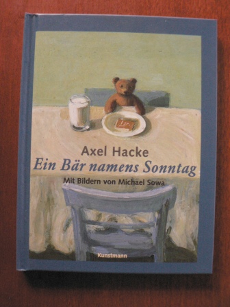 Hacke, Axel/Sowa, Michael (Illustr.)  Ein Bär namens Sonntag 