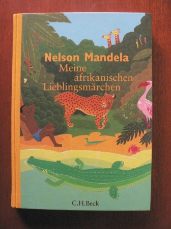 Mandela, Nelson/Wolf, Matthias (Übersetz.)  Meine afrikanischen Lieblingsmärchen 