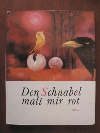 Ota Janecek (Illustr.)/Frantisek Nepil (Text)/Wolf. B. Oerter (Übersetz.)  Den Schnabel malt mir rot 