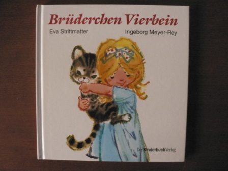 Strittmatter, Eva/Meyer-Rey, Ingeborg (Illustr.)  Brüderchen Vierbein 