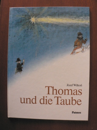 Wilkon, Józef / Wiemer, Rudolf Otto  Thomas und die Taube. Eine Weihnachtsgeschichte 