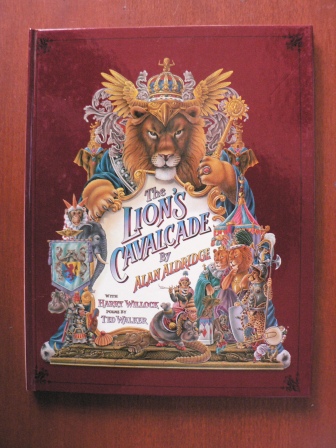 Alan Aldridge/Harry Willock (Illustr.)/Ted Walker (Poems)  The Lion`s Cavalcade 