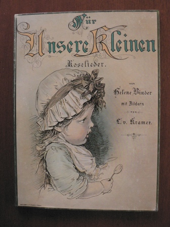 Helene Binder/L. von Kramer (Illustr.)  Für unsere Kleinen: Koselieder 