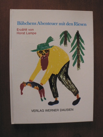 Dieter Lenz (Illustr.)/Horst Lampe  Bübchens Abenteuer mit den Riesen 