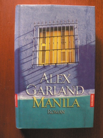 Garland, Alex/Mohr, Thomas (Übersetz.)  Manila 