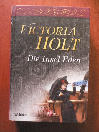 Victoria Holt/Margarete Längsfeld (Übersetz.)  Die Insel Eden 