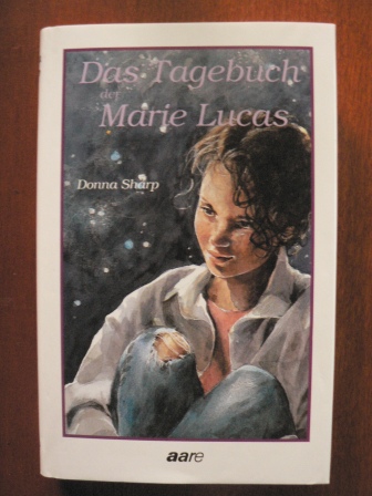 Sharp, Donna/Schmidt-Steinbach, Ursula (Übersetz.)  Das Tagebuch der Marie Lucas 