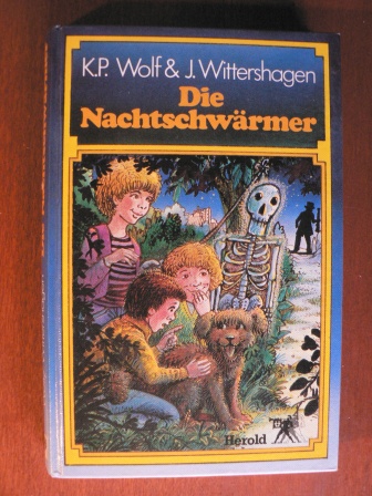 K.P. Wolf & J. Wittershagen/Jürgen Drühl (Illustr.)  Die Nachtschwärmer 