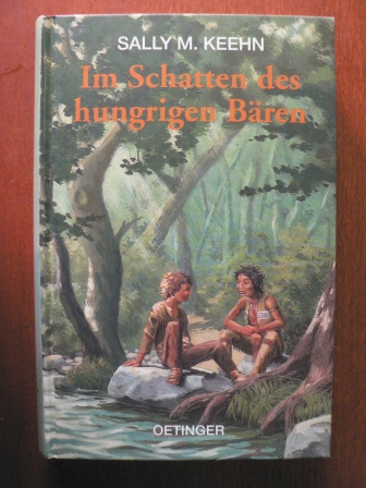 Keehn, Sally M./Schindler, Nina (Übersetz.)  Im Schatten des hungrigen Bären 