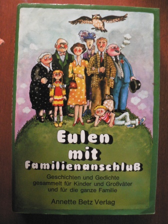 Hildegard Krahé  Eulen mit Familienanschluß. Geschichten und Gedichte gesammelt für Kinder und Großväter und für die ganze Familie 