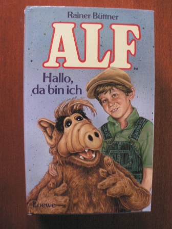 Büttner, Rainer  Alf. Hallo, da bin ich 