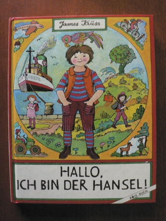 James Krüss/Edith Witt-Hidé (Illustr.)  Hallo, ich bin der Hansel! 