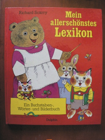 Scarry, Richard/Zentner, Gabriele (Übersetz.)  Mein allerschönstes Lexikon. Ein Buchstaben-, Wörter- und Bilderbuch 