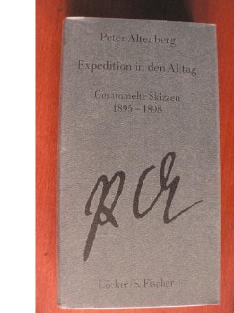 Altenberg, Peter/ Schweiger, Werner J.  (Herausgeber)  Expedition in den Alltag. Gesammelte Skizzen 1895-1898 