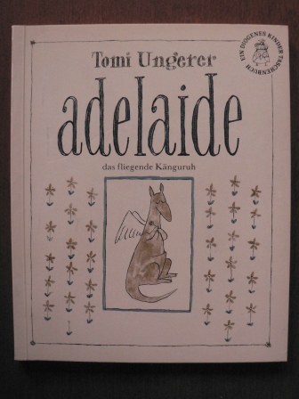 Ungerer, Tomi  Adelaide, das fliegende Känguruh 