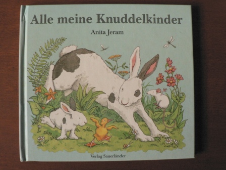 Jeram, Anita/ten Doornkaat, Hans (Übersetz.)  Alle meine Knuddelkinder 
