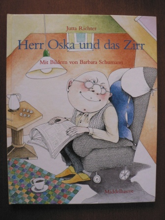 Richter, Jutta/Schumann, Barbara (Illustr.)  Herr Oska und das Zirr 