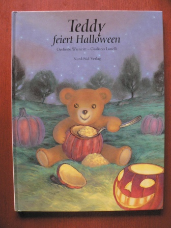 Wiencirz, Gerlinde/Lunelli, Giuliano (Illustr.)  Teddy feiert Halloween 