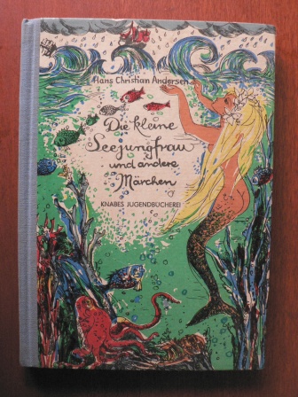 Hans Christian Andersen/Dagmar Schwintowsky (Illustr.)/Eva-Maria Blühm (Übersetz.)  Die kleine Seejungfrau und andere Märchen 