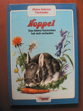   Meine liebsten Tierkinder: HOPPEL - Das kleine Kaninchen hat sich verlaufen 