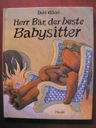 Gliori, Debi/Sadowski, Wolfram (Übersetz.)  Herr Bär, der beste Babysitter 