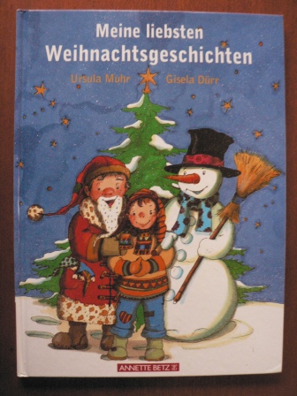 Muhr, Ursula/Dürr, Gisela  Meine liebsten Weihnachtsgeschichten 