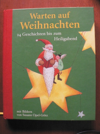 Susann Opel-Götz (Illustr.)/Susanne Klein (Hrsg.)  Warten auf Weihnachten - 24 Geschichten bis zum Heiligabend 