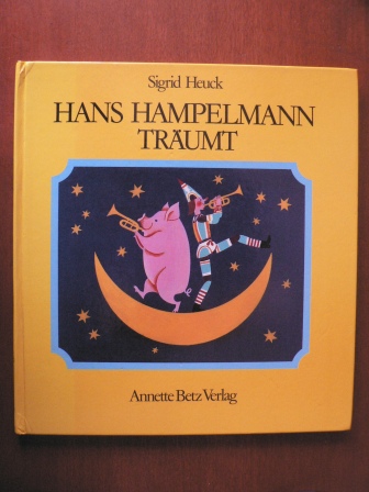 Heuck, Sigrid  Hans Hampelmann träumt 