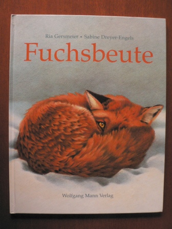 Gersmeier, Ria/Dreyer-Engels, Sabine (Illustr.)  Fuchsbeute 