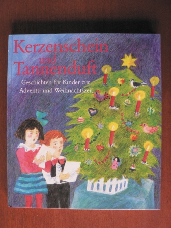 Baum, Steffi (Auswahl)  Kerzenschein und Tannenduft. Geschichten für Kinder zur Advents- und Weihnachtszeit 