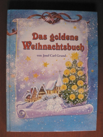 Josef Carl Grund/Marjaliisa Pitkäranta (Illustr.)  Das goldene Weihnachtsbuch 