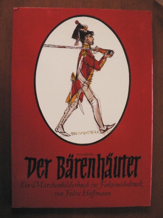 Hoffmann, Felix  Der Bärenhäuter. Ein Märchenbilderbuch 