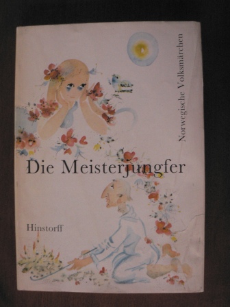 Herbert Nachbar (Hrsg.)/Brigitte N. Kröning (Illustr.)  Die Meisterjungfer. Norwegisches Volksmärchen. Nach der Sammlung von Peter Christen Asbjörnsen und Jörgen Moe. 