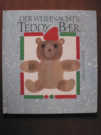 Gantschev, Ivan  Der Weihnachts-Teddybär 