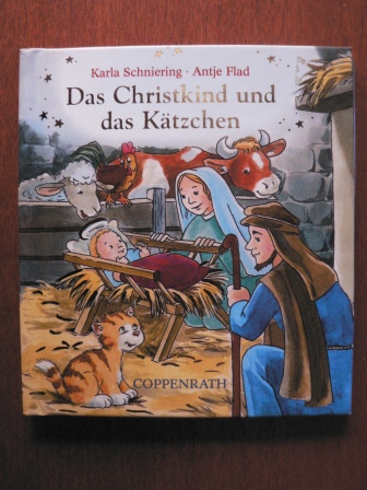 Schniering, Karla/Flad, Antje (Illustr.)  Das Christkind und das Kätzchen 