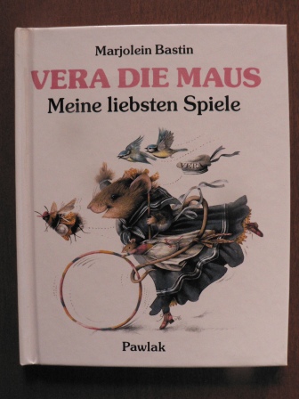 Bastin, Marjolein/Janssen, Hildegard & Maasburg, Veronika (Übersetz.)  Vera die Maus: Meine liebsten Spiele 