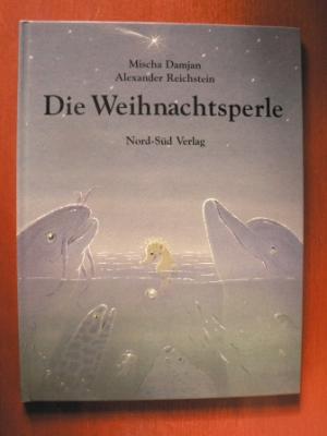 Damjan, Mischa/Reichstein, Alexander (Illustr.)  Die Weihnachtsperle. Eine Geschichte 