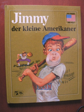 Roberto Molino (Illustr.)/Werner Melletin (Text)  Die Kinder der Welt: JIMMY, der kleine Amerikaner 