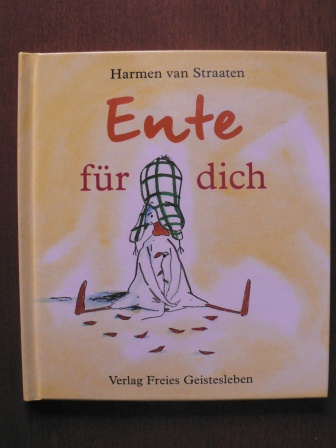Straaten, Harmen van/Esterl, Arnica (Übersetz.)  Ente für dich 
