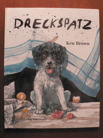 Brown, Ken/Inhauser, Rolf (Übersetz.)  Dreckspatz 
