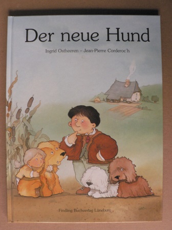 Ostheeren, Ingrid/Corderoc'h, Jean P. (Illustr.)  Der neue Hund 