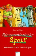 Witte, Manfred  Die verräterische Spur. (Ab 9 J.). 