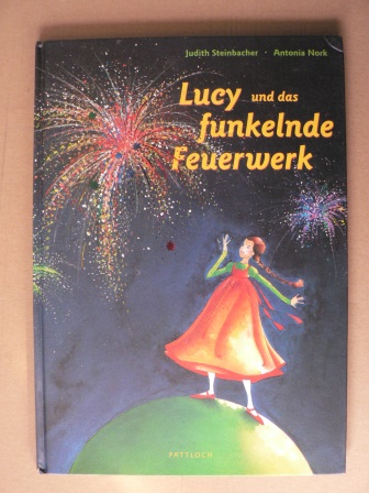 Steinbacher, Judith/Nork, Antonia (Illustr.)  Lucy und das funkelnde Feuerwerk 