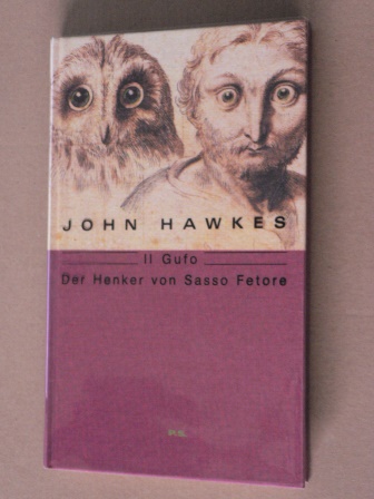 Hawkes, John/Schlitzer, Monika (Übersetz.)  Il Gufo - Der Henker von Sasso Fetore 