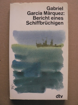 García Márquez, Gabriel  Bericht eines Schiffbrüchigen 