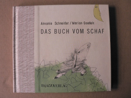 Schneider, Antonie/Goedelt, Marion  Das Buch vom Schaf 
