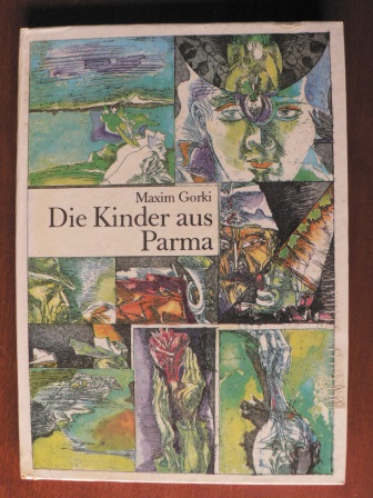Frank Ruddigkeit (Illustr.)/Maxim Gorki  Die Kinder aus Parma - Märchen und Erzählungen 